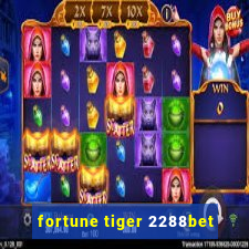 fortune tiger 2288bet